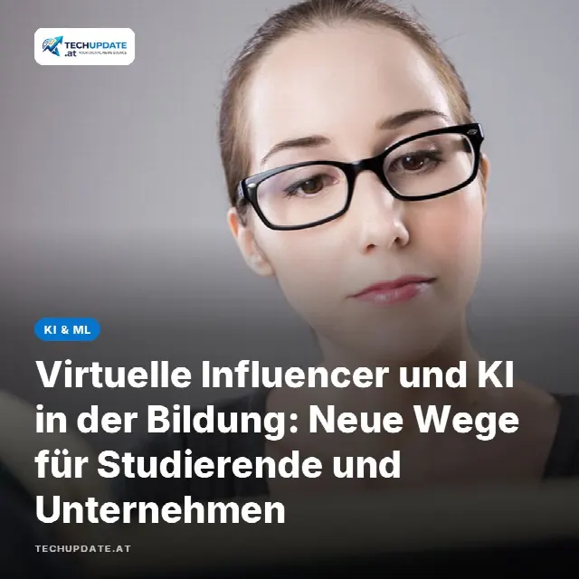 Share-Card fuer Virtuelle Influencer und KI in der Bildung: Neue Wege für Studierende und Unternehmen