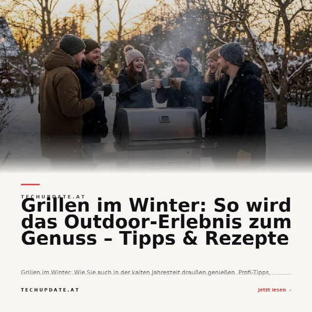 Share-Card fuer Grillen im Winter: So wird das Outdoor-Erlebnis zum Genuss – Tipps & Rezepte